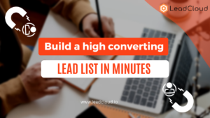 Build a High-Converting B2B Lead List in Minutes